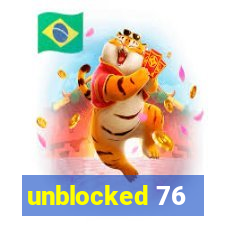 unblocked 76